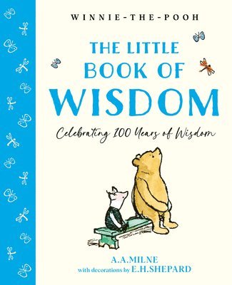 A. A. Milne - Winnie-the-Pooh: The Little Book of Wisdom, Inbunden