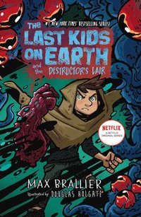 bokomslag Last Kids on Earth and the Destructor's Lair