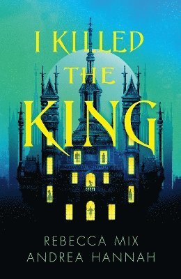 Andrea Hannah, Rebecca Mix - I Killed the King, Häftad