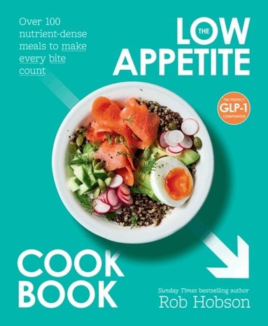 Rob Hobson - Low Appetite Cookbook, Häftad