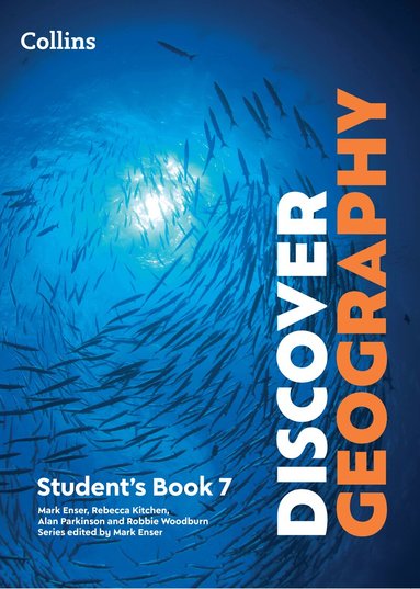Rebecca Kitchen, Alan Parkinson, Robbie Woodburn, Rob Bircher - Discover Geography Student's Book 7, Häftad