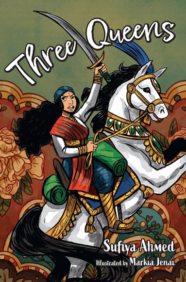 Sufiya Ahmed - Three Queens, Häftad