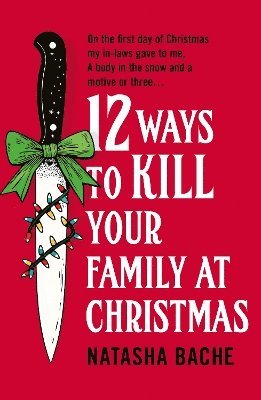 bokomslag 12 Ways to Kill Your Family at Christmas