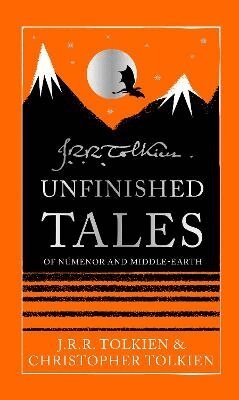J. R. R. Tolkien, Christopher Tolkien - Unfinished Tales, Inbunden