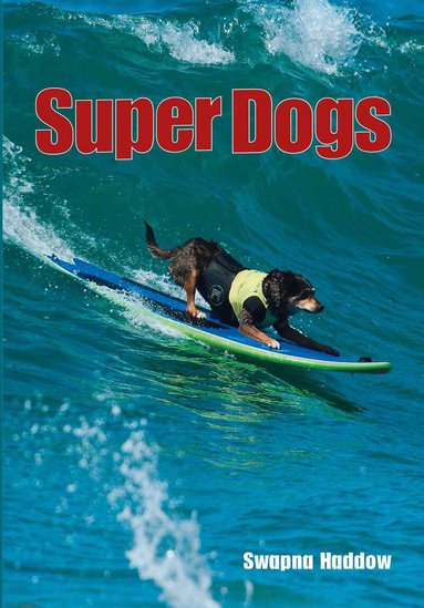 Swapna Haddow - Super Dogs, Häftad