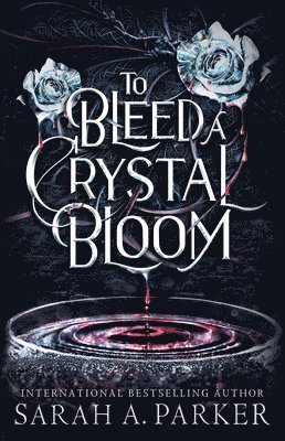 bokomslag To Bleed a Crystal Bloom