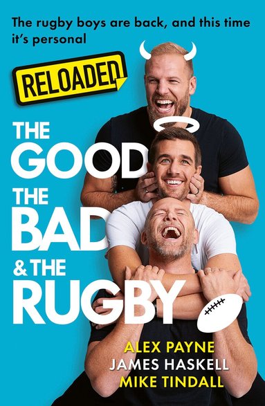 James Haskell, Mike Tindall, Alex Payne - Reloaded – The Good, The Bad & The Rugby, Häftad