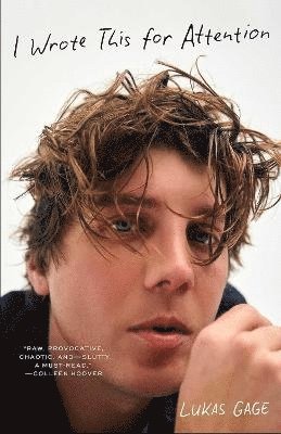 Lukas Gage - I Wrote This For Attention, Häftad