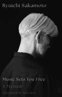 Ryuichi Sakamoto - Music Sets You Free, Häftad. Tillgänglighet: Kommande
