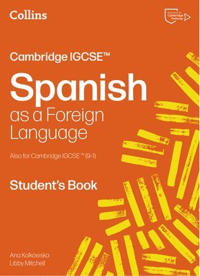 Libby Mitchell, Ana Kolkowska - Cambridge IGCSE™ Spanish Student's Book, Häftad