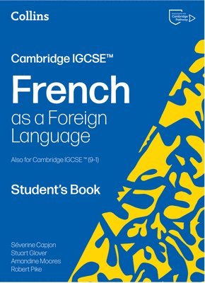 Séverine Capjon, Stuart Glover, Amandine Moores, Robert Pike, Severine Capjon - Cambridge IGCSE™ French Student's Book, Häftad