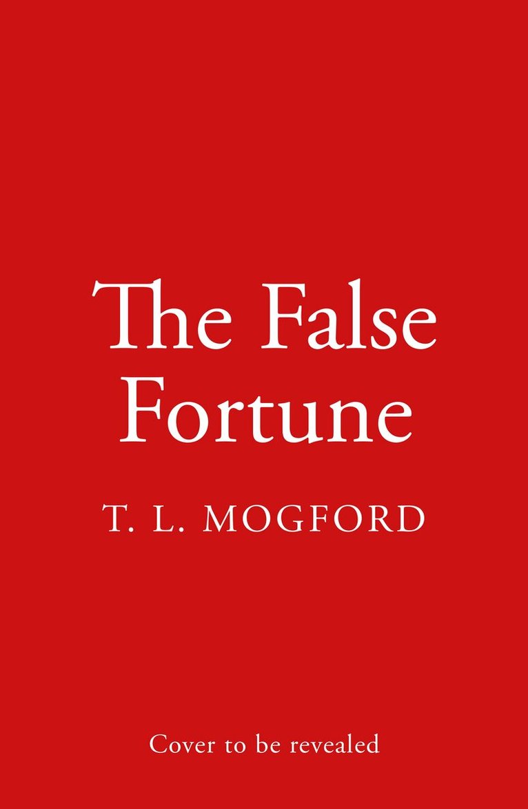 T. L. Mogford - False Fortune, Häftad. Tillgänglighet: Kommande