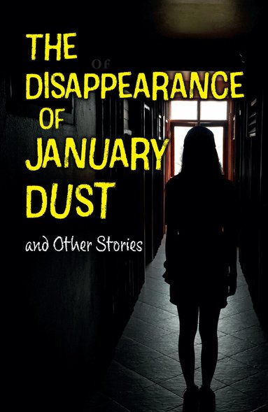Kereen Getten, Samantha Montgomerie, Oliver Sykes - Disappearance of January Dust and Other Stories, Häftad