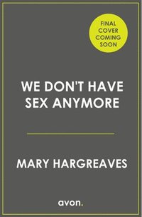 bokomslag We Don't Have Sex Any More