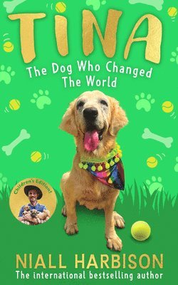 bokomslag Tina: The Dog Who Changed the World (Children's edition)