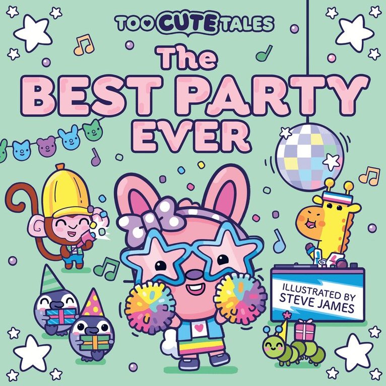 Too Cute Tales: The Best Party Ever