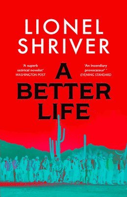 Lionel Shriver - Better Life, Häftad