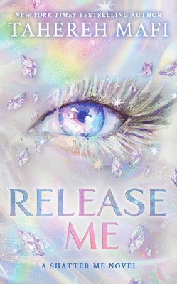 Tahereh Mafi - Release Me, Inbunden