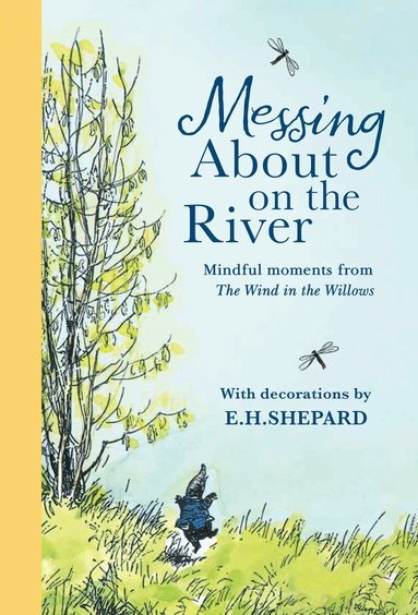 Kenneth Grahame, Farshore - Messing About on the River: Mindful Moments from Wind in the Willows, Inbunden