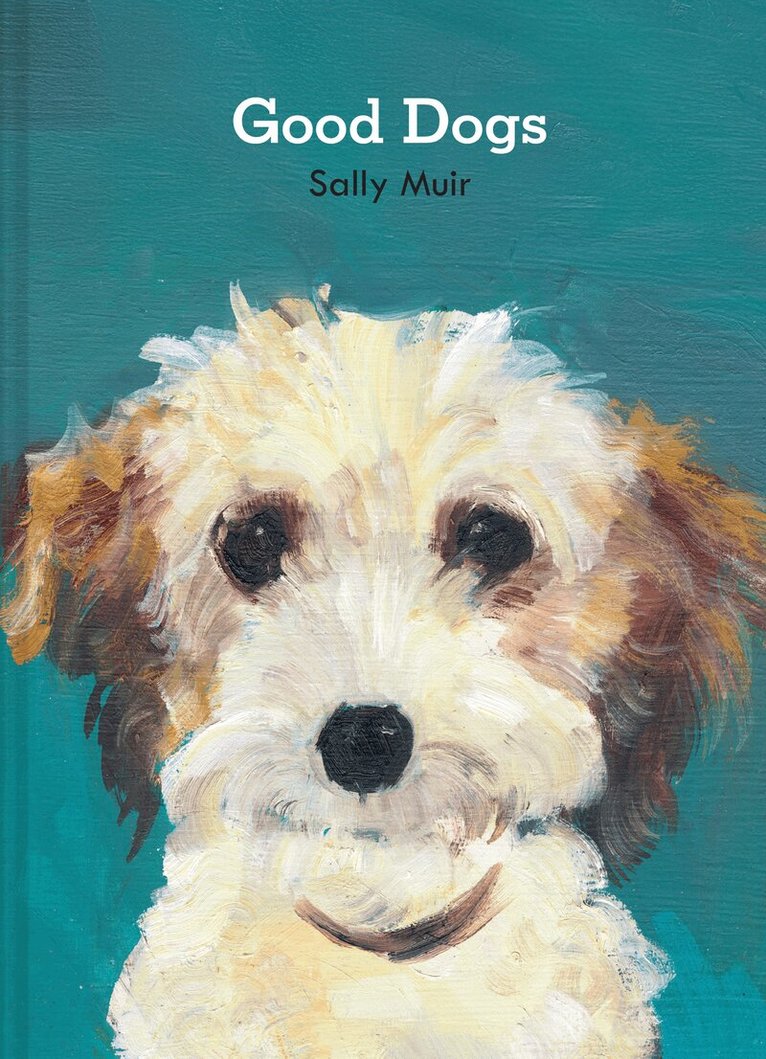 Sally Muir - Good Dogs, Inbunden