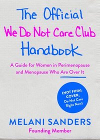 bokomslag Official We Do Not Care Club Handbook