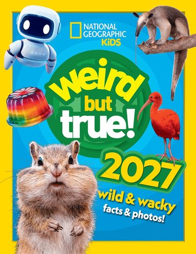 National Geographic Kids - Weird but true! 2027, Inbunden