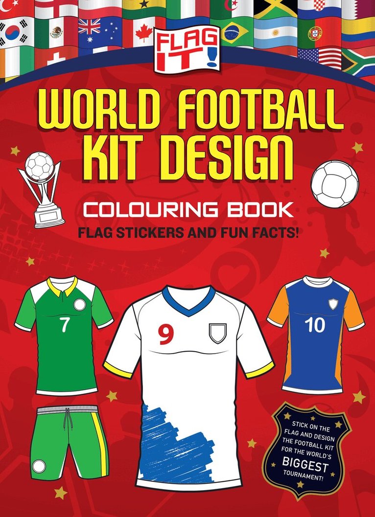Flag It! World Football Kit Design Colouring Book