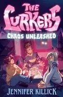 Jennifer Killick - Lurkers: Chaos Unleashed, Häftad. Tillgänglighet: Kommande