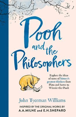John Tyerman Williams - POOH & PHILOSOPHE_WINNIE-TH PB, Häftad