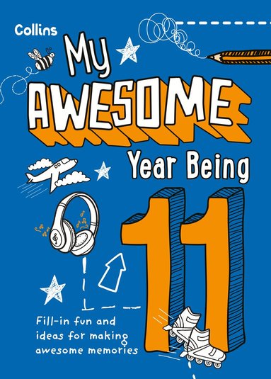 Kia Marie Hunt, Collins Kids - My Awesome Year being 11, Inbunden