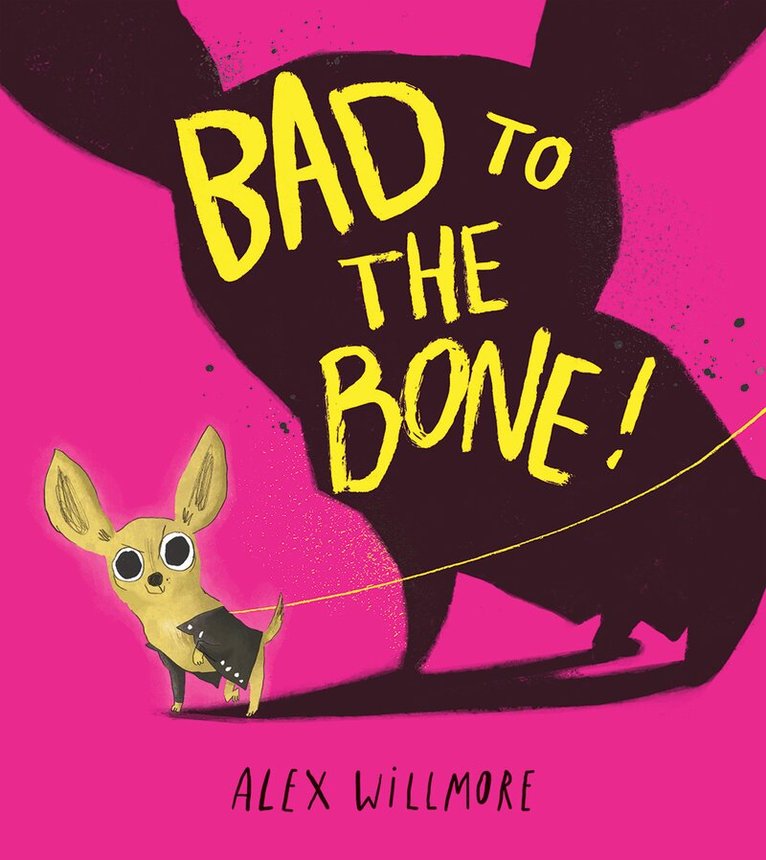 Alex Willmore - Bad to the Bone, Häftad