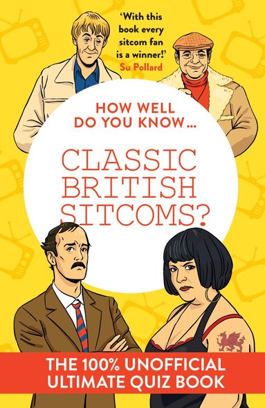 Robert Ross - How Well Do You Know … Classic British Sitcoms?, Inbunden