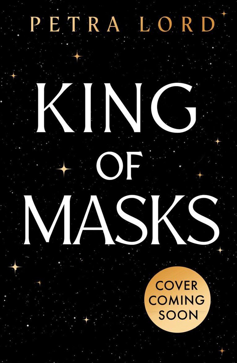 Petra Lord - King of Masks, Inbunden