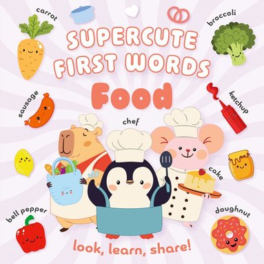 Miles Kelly - Supercute First Words Food, Häftad
