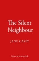 Jane Casey - Silent Neighbour, Häftad