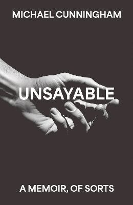 Michael Cunningham - Unsayable, Inbunden