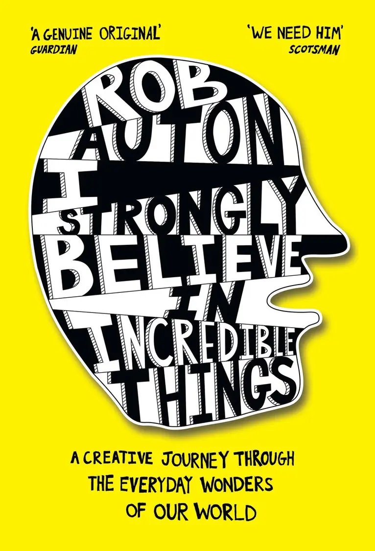 Rob Auton - I Strongly Believe in Incredible Things, Häftad. Tillgänglighet: Lägg i varukorg
