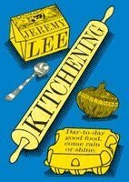 Jeremy Lee - KITCHENING HB, Inbunden