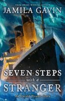 Jamila Gavin - Seven Steps With A Stranger: An Untold Titanic Story, Häftad
