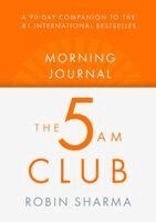 Robin Sharma - 5 AM Club Morning Journal, Inbunden