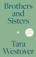 Tara Westover - Brothers and Sisters, Häftad