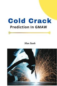 bokomslag Cold Crack Prediction In GMAW