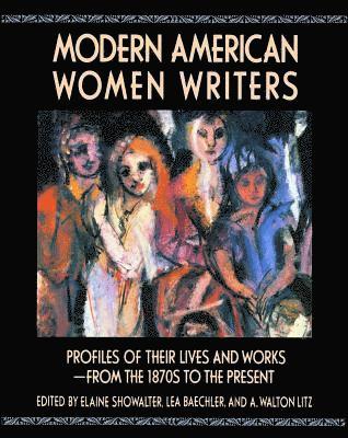 Elaine Showalter, etc., Lea Baechler, A. Walton Litz, Elaine Showalter, A. Walton Litz, Lea Baechler - Modern American Women Writers, Häftad