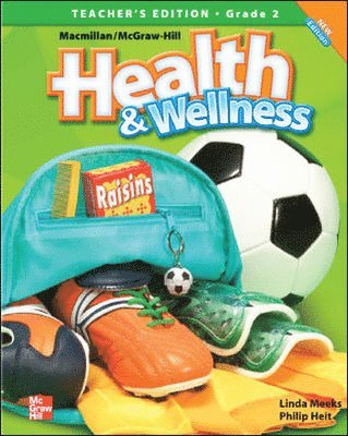 N/A McGraw Hill, McGraw Hill - Macmillan/McGraw-Hill Health & Wellness, Grade 2, Teacher's Edition', Inbunden