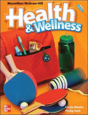 Macmillan/McGraw-Hill Health & Wellness, Grade 5, Student Edition