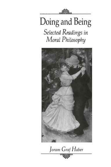 bokomslag Doing and Being: Selected Readings in Moral Philosophy