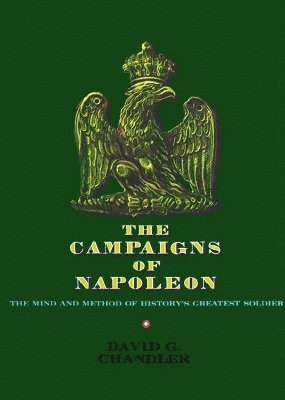 David G. Chandler - Campaigns of Napoleon, Inbunden