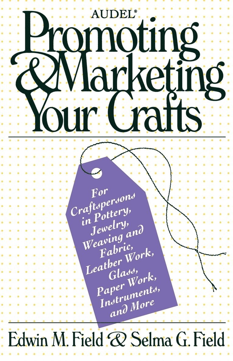 Audel Promoting and Marketing Your Crafts 1