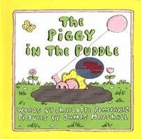 Charlotte Pomerantz - The Piggy in the Puddle, Inbunden