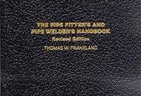 bokomslag The Pipe Fitter's and Pipe Welder's Handbook